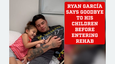 Ryan Garcia bids farewell to his children in heartfelt video ahead of rehab entry