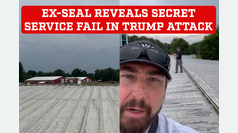 Ex-SEAL reveals Secret Service failure in Donald Trump assassination attempt