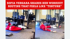 Sofia Vergara shares her rigorous workout routine that feels like "torture"