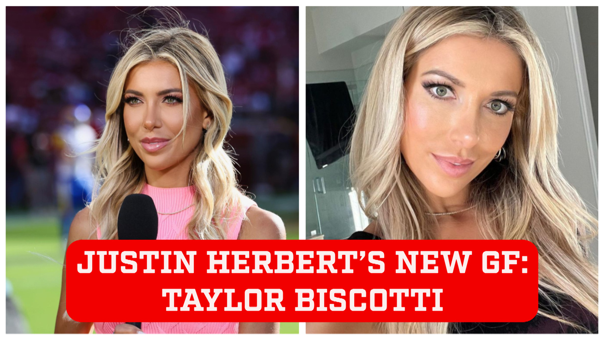 Who is Justin Herbert's girlfriend: Everything you need to know about  Taylor Bisciotti 