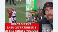 Travis Kelce gives his take on the pass interference called in Chiefs' win