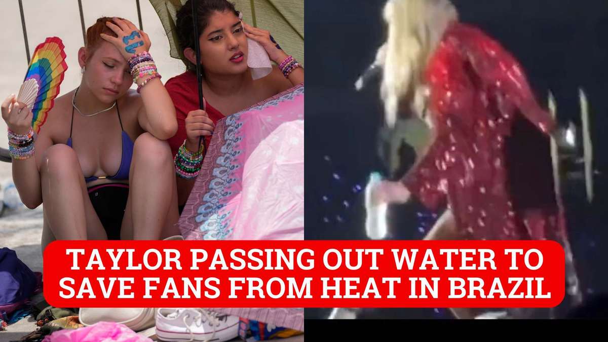 Taylor Swift fans begged for water during Brazil concert in 'unbearable  heat