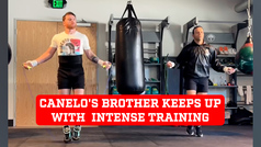 Canelo Alvarez's resilience seen in brother's DNA during tough training