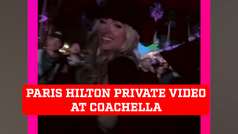 Watch Paris Hilton's private video at partying coachella