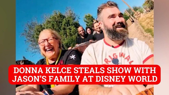 Jason Kelce takes Kylie and his kids to Disney World, but Donna Kelce has  the most fun