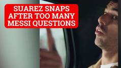 Luis Suarez snaps after hearing same question about Messi too many times