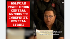 Bolivian union central announces indefinite general strike against attempted coup d'tat