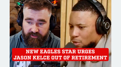 Eagles' new star looks to convince Jason Kelce to play one more season in the NFL