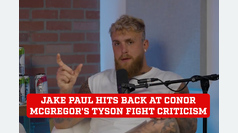 Jake Paul mocks Conor McGregor's critique of Mike Tyson fight
