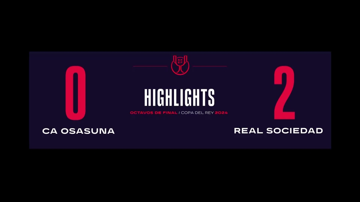 Osasuna 0 - Real Sociedad 2: resumen, goles y resultado del partido 