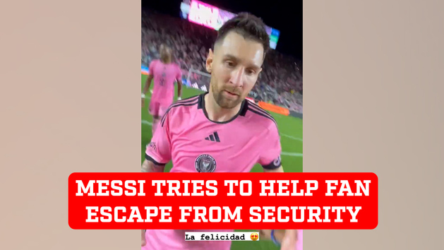 Lionel Messi tried to help a fan escape from security in Inter Miami ...