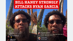 Bill Haney reacts to Ryan Garcia's B sample doping test: ?He's a cheater, he's a bum?