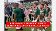 Florentino Prez, president of Real Madrid warmly greets the players at the Austin-LA Galaxy