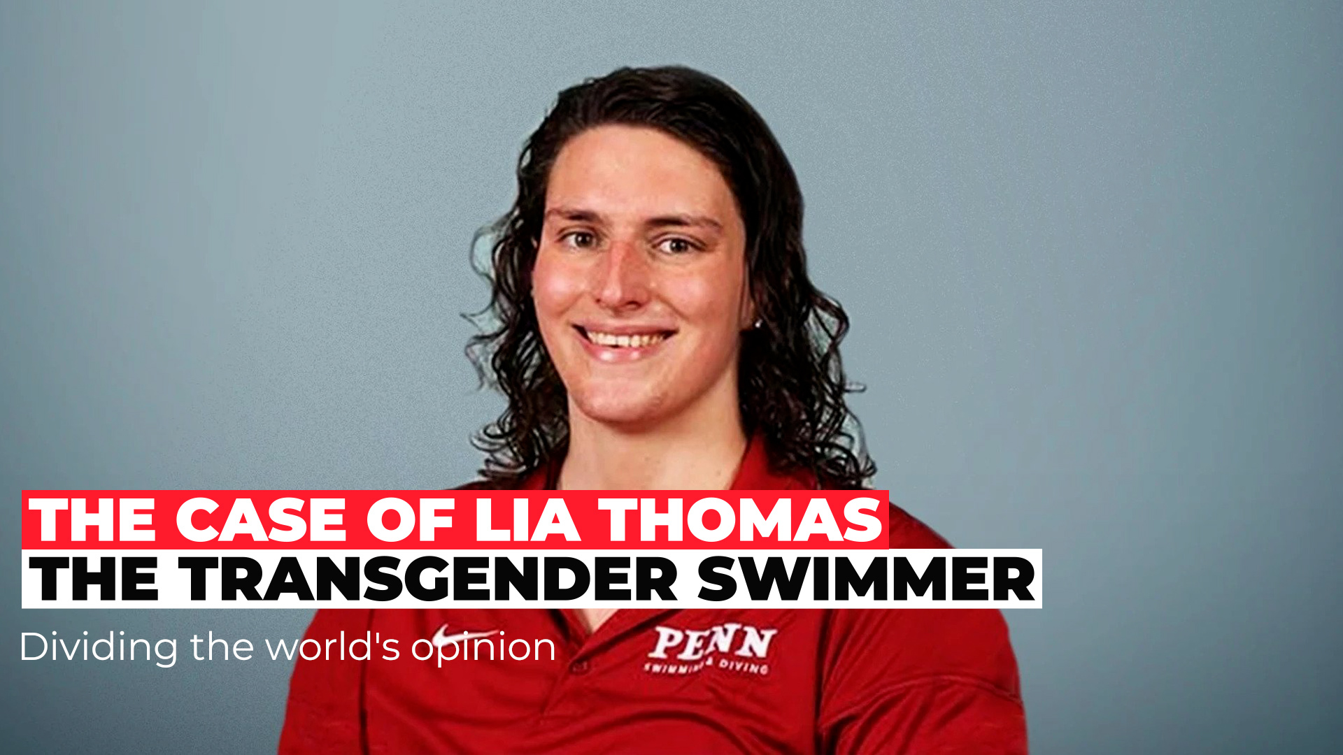 Lia Thomas: the Transgender Dthlete Dividing the World's Opinion