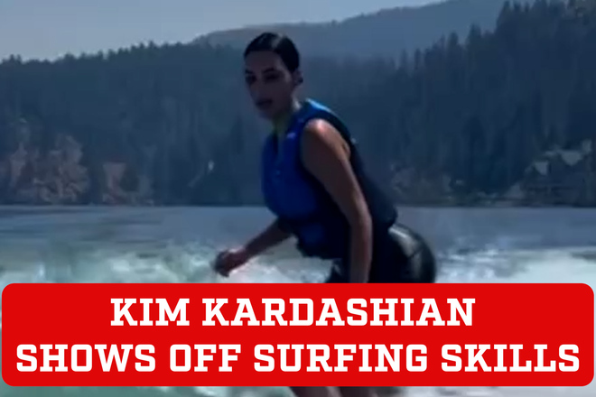 Kim Kardashian rides the wave: SKIMS CEO takes a wake surfing lesson ...