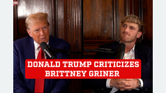 Donald Trump criticizes Brittney Griner trade in interview with Logan Paul