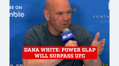 Dana White predicts that Power Slap will surpass the UFC as the world's biggest sport