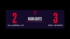 Copa del Rey (octavos de final): Resumen y goles del Villarreal 2-3 Real Madrid