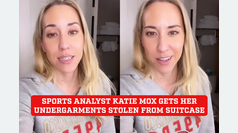 Sports Analyst Katie Mox gets her undergarments stolen from suitcase