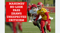 Video of Mahomes' no-look pass sparks unexpected criticism of Chiefs star