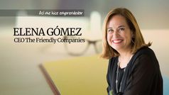 As me hice emprendedor: Elena Gmez del Pozuelo, CEO The Friedly Companies