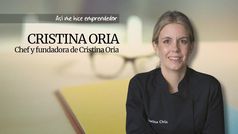 As me hice emprendedor: Cristina Oria, chef y fundadora de Cristina Oria